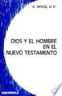 Libro Dios y el hombre en el Nuevo Testamento