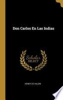 Libro Don Carlos En Las Indias