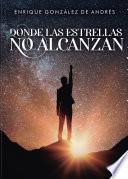 Libro Donde las estrellas no alcanzan