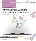 Libro eBook. Manual. Impartición de acciones formativas para el empleo (UF1645). Certificados de profesionalidad. Docencia de la formación profesional para el empleo (SSCE0110)