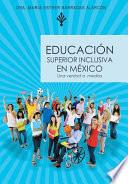 Libro Educacion Superior Inclusiva en Mexico