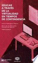 Libro Educar a través de la virtualidad en tiempos de contigencia