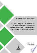Libro El acceso a la justicia a través del amparo ambiental: el caso de la provincia de Córdoba