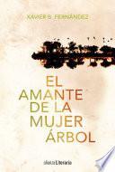 Libro El amante de la mujer árbol