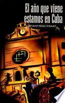 Libro El año que viene estamos en Cuba