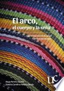 Libro El arco, el cuerpo y la seña