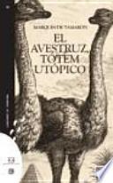 Libro El avestruz, tótem utópico
