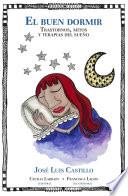 Libro El buen dormir. Trastornos, mitos y terapias del sueño. El cerebro se baña cuando duerme
