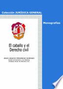 Libro El caballo y el Derecho civil