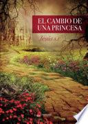 Libro El cambio de una princesa