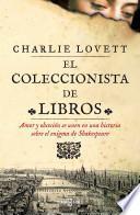 Libro El Coleccionista de Libros: Amor y Obsesion Se Unen En Una Historia Sobre El Enigma de Shakespeare