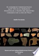 Libro El comercio tardoantiguo (ss.IV-VII) en el Noroeste peninsular a través del registro cerámico de la ría de Vigo