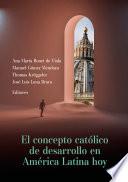 Libro El concepto católico de desarrollo en América Latina hoy