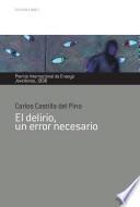 Libro El delirio, un error necesario. Premio Internacional de Ensayo Jovellanos 1998