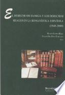 Libro EL DERECHO DE FAMILIA Y LOS DERECHOS REALES EN LA ROMANÍSTICA ESPAÑOLA 1940-2000)