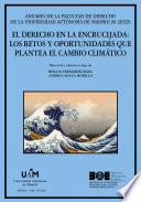 Libro El Derecho en la encrucijada: los retos y oportunidades que plantea el cambio climático [Anuario de la Facultad de Derecho de la Universidad Autónoma de Madrid (AFDUAM) 26, 2022]