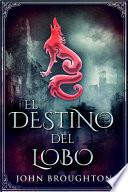 Libro El Destino del Lobo