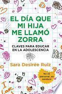 Libro El día que mi hija me llamó zorra