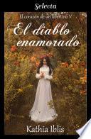 Libro El diablo enamorado (El corazón de un libertino 5)