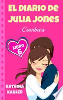 Libro El Diario de Julia Jones, Libro 6 - Cambios