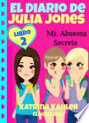 Libro El Diario de Julia Jones - My Abusona Secreta