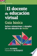 Libro El docente de educación virtual. Guía básica