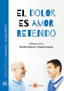 Libro El dolor es amor retenido