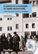 Libro El Edificio de la Almudena de Ciudad Universitaria