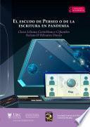 Libro El escudo de Perseo o de la escritura en pandemia