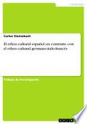 Libro El ethos cultural español en contraste con el ethos cultural germano-ítalo-francés