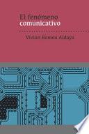 Libro El fenómeno comunicativo