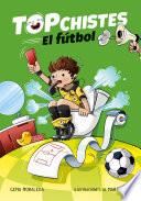Libro El fútbol (Top Chistes 1)