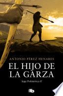 Libro El hijo de la garza (Saga Prehistórica 2)