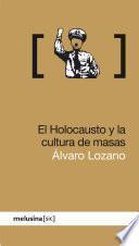 Libro El Holocausto y la cultura de masas