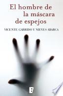 Libro El hombre de la mascara de espejos