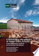 El horreum de la villa romana de veranes (Gijón, Asturias). Primer testimonio material de los hórreos de Asturias