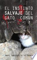 Libro El instinto salvaje del gato común