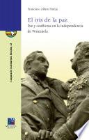 Libro El iris de la paz. Paz y conflictos en la independencia de Venezuela