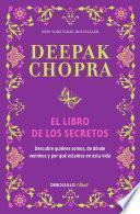 Libro El libro de los secretos / The Book of Secrets: Unlocking the Hidden Dimensions of Your Life