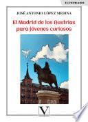 Libro El Madrid de los Austrias para jóvene curiosos