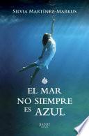 Libro El mar no siempre es azul