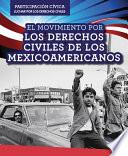 Libro El Movimiento por los derechos civiles de los mexicoamericanos (Mexican American Civil Rights Movement)