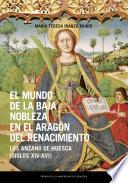 Libro El mundo de la baja nobleza en el Aragón del Renacimiento