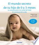 Libro El mundo secreto de tu hijo de 0 a 3 meses