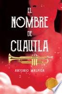 Libro El nombre de Cuautla