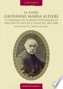 Libro El P. Giovanni Maria Alfieri y la reforma de la Orden Hospitalaria de San Juan de Dios en el siglo XX. 1862 – 1888