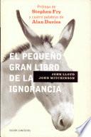 Libro El pequeño gran libro de la ignorancia
