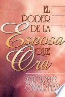 Libro El Poder de la Esposa Que Ora - Serie Favoritos