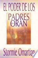 Libro El Poder de Los Padres Que Oran