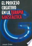 El Proceso Creativo En LA Terapia Guestaltica / Creative Process in Gestalt Therapy